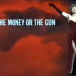 Money or the Gun, The